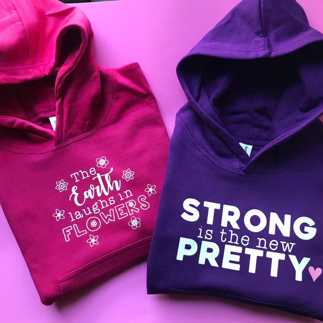Strong is the new Pretty Hoodie